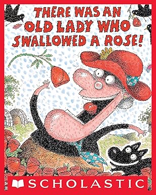 There Was an Old Lady Who Swallowed a Rose!